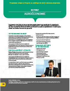 Ce programme vise à faire de vous un chercheur capable d’apporter sa contribution à la résolution de<br />problèmes qui se posent dans les domaines de l’agroéconomie en milieu économiquement développé ou<br />non. Vous approfondirez l’étude des réalités qui entourent les systèmes agroalimentaires et serez capable<br />d’établir des modèles d’intervention appropriés. Image non trouvée