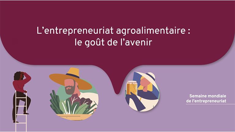 Entrepreneuriat agroalimentaire : le goût pour l'avenir
